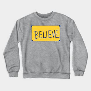 Believe Crewneck Sweatshirt